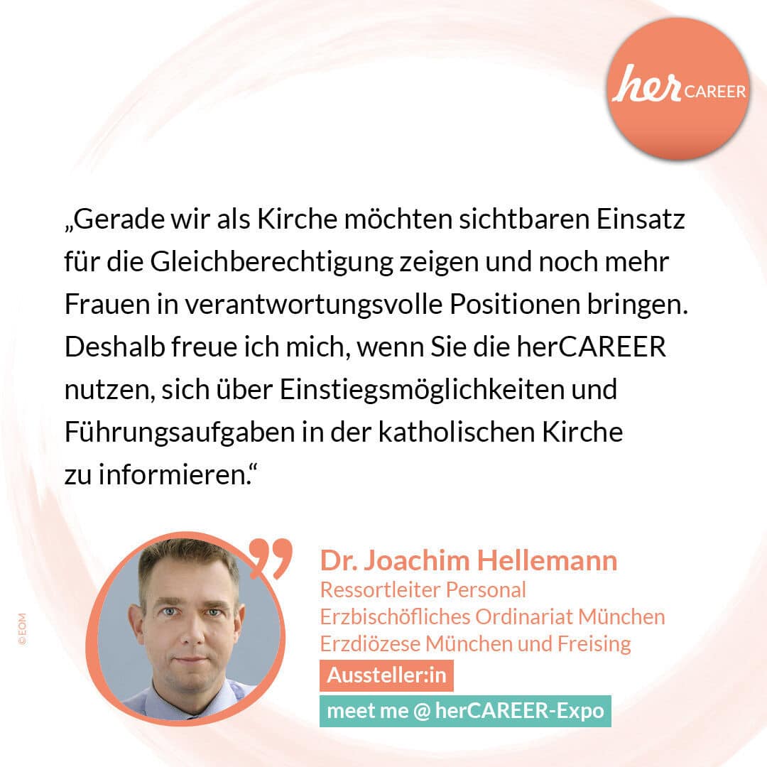 🙏 Arbeiten für ganz oben - Die Vielfalt der beruflichen Möglichkeiten bei der #Erzdiözese München und Freising
"Gerade wir als Kirche möchten sichtbaren Einsatz für die Gleichberechtigung zeigen und noch mehr Frauen in verantwortungsvolle Positionen bringen. Deshalb freue ich mich, wenn Sie die herCAREER nutzen, sich über Einstiegsmöglichkeiten und Führungsaufgaben in der katholischen Kirche zu informieren." Dr. Joachim Hellemann, Ressortleiter Personal, Erzbischöfliches Ordinariat München, Erzdiözese München und Freising
Die Erzdiözese München und Freising ist einer der größten und vielseitigsten Arbeitgeber im Raum Oberbayern.
Wir bieten jährlich über 1.000 Jobs für berufliche (Wieder-)Einsteiger:innen und Umsteiger:innen in den Feldern #IT, #Administration und #Management, #Seelsorge, Schule, Kindertagesstätten, #Erwachsenenbildung, Beratung, Soziale Arbeit und weiteren Bereichen. 💕
▶️ Im #Job-Offer-Talk auf der #herCAREER-Expo lernst du die drei großen Handlungsfelder #Seelsorge, Bildung/Beratung/Begleitung und Verwaltung der #Erzdiözese München und Freising kennen. Von der Seelsorger:in über die Erzieher:in bis hin zur Fachreferent:in oder auch Förster:in tragen unsere Mitarbeitenden in vielfältigen und sinnhaften Tätigkeiten dazu bei, die Gegenwart und Zukunft von Kirche wirksam zu gestalten.
Darüber möchtest Du mehr erfahren?Dann sichere Dir Dein Ticket für die herCAREER-Expo 2022: www.her-career.com/da-muss-ich-hin
🎟️ Link in Bio: @hercareer
#machenistwiewollennurkrasser #genderequality #netzwerken #starkefrauen #gleichechancen #frauennetzwerk #femalefuture #womeninspiringwomen #gleichberechtigung #diversität #frauenrechte #erzdiözesemünchenfreising #drjoachimhellemann #edahamm