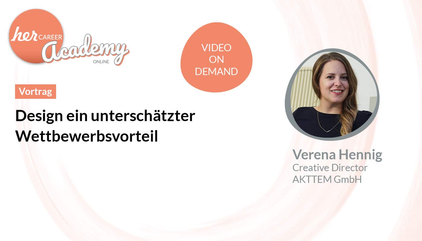 herCAREER Academy: Design ein unterschätzter Wettbewerbsvorteil