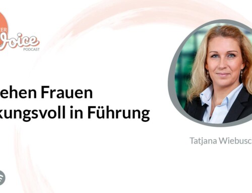 Podcast: So gehen Frauen wirkungsvoll in Führung