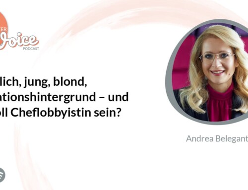 Podcast: Weiblich, blond, Migrationshintergrund – und Cheflobbyistin