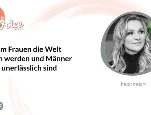 Podcast: Warum Frauen die Welt retten werden – und Männer dabei unerlässlich sind