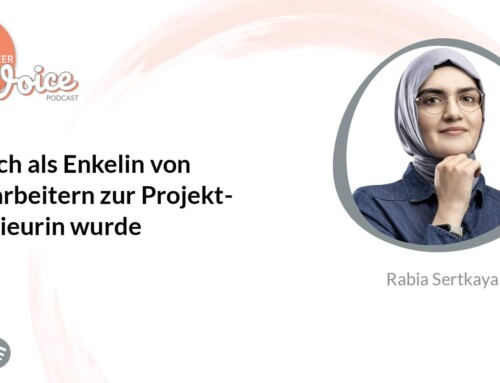 Podcast: Wie ich als Gastarbeiter-Enkelin zur Projektingenieurin wurde