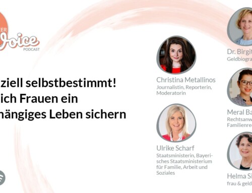 Podcast: Finanziell selbstbestimmt! Wie sich Frauen ein unabhängiges Leben sichern