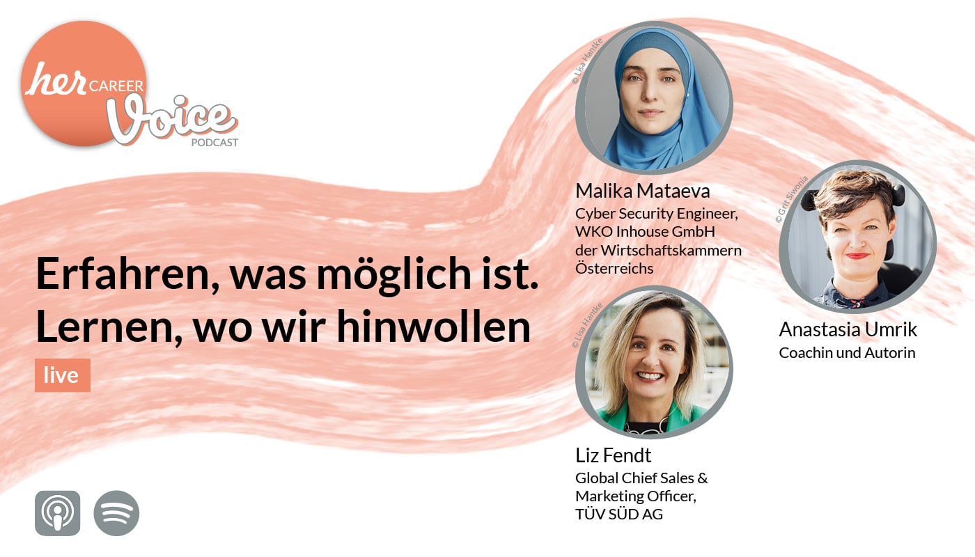 herCAREER Podcast - Erfahren, was möglich ist. Lernen, wo wir hinwollen.