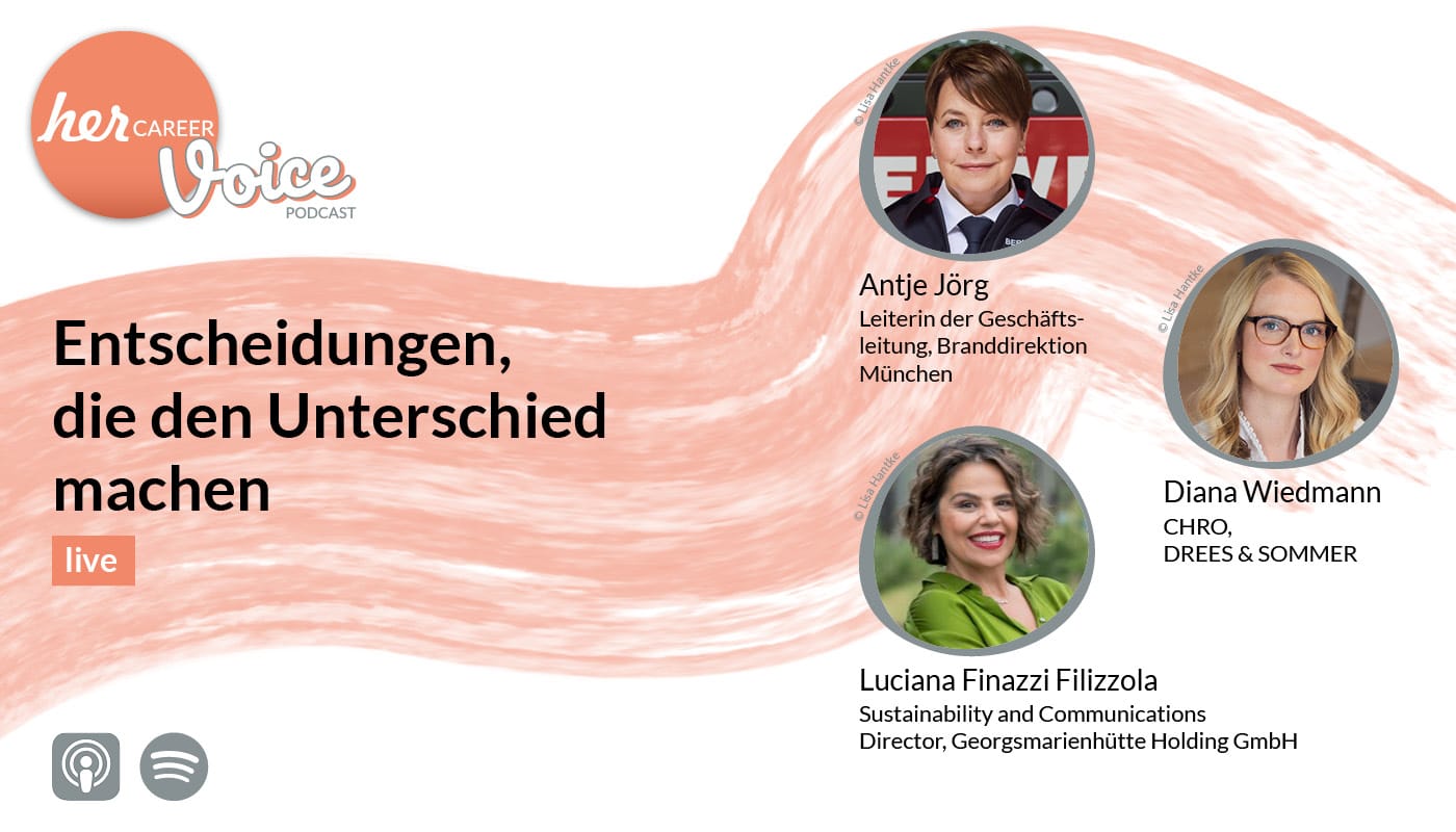 herCAREER Podcast - Entscheidungen, die den Unterschied machen