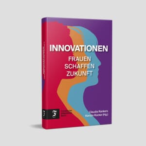 Innovationen: Frauen schaffen Zukunft
